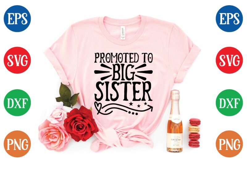 Promoted to big sister t shirt vector illustration