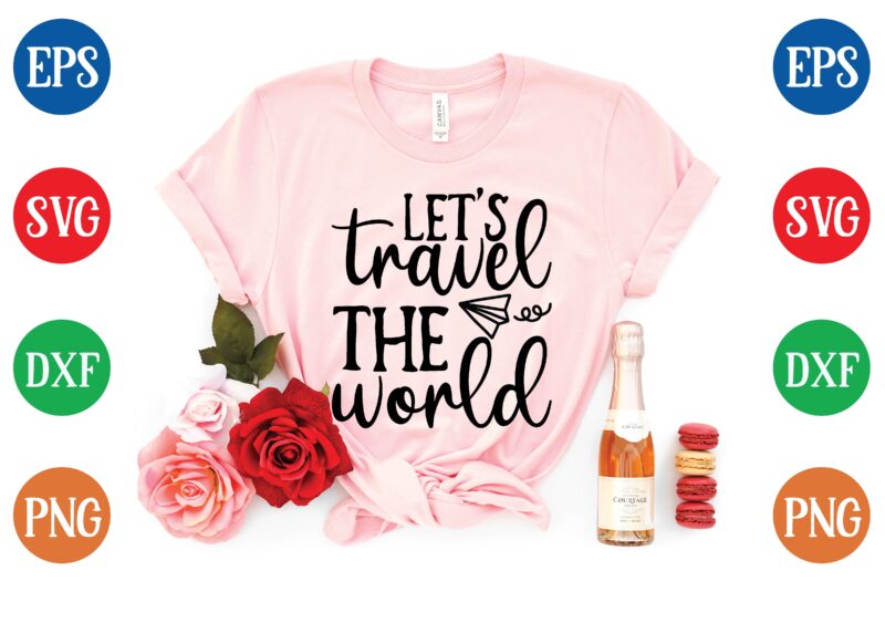 let’s travel the world t shirt template