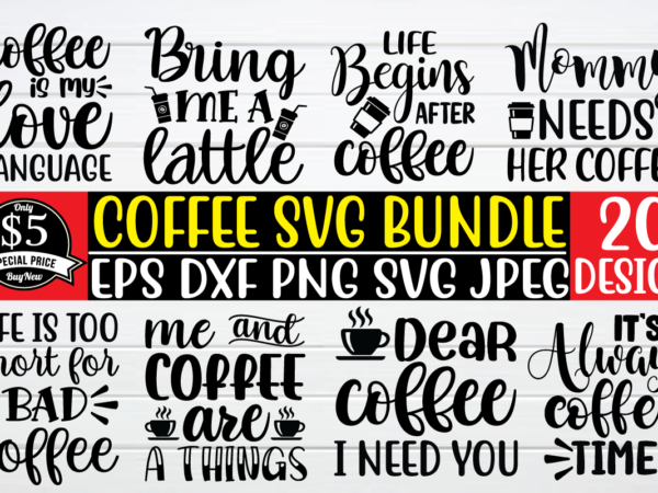 Coffee svg bundle graphic t shirt