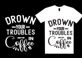 Coffee SVG T shirt Design