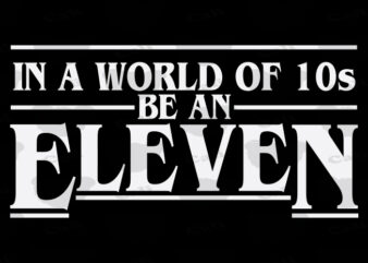 Be An Eleven t shirt template