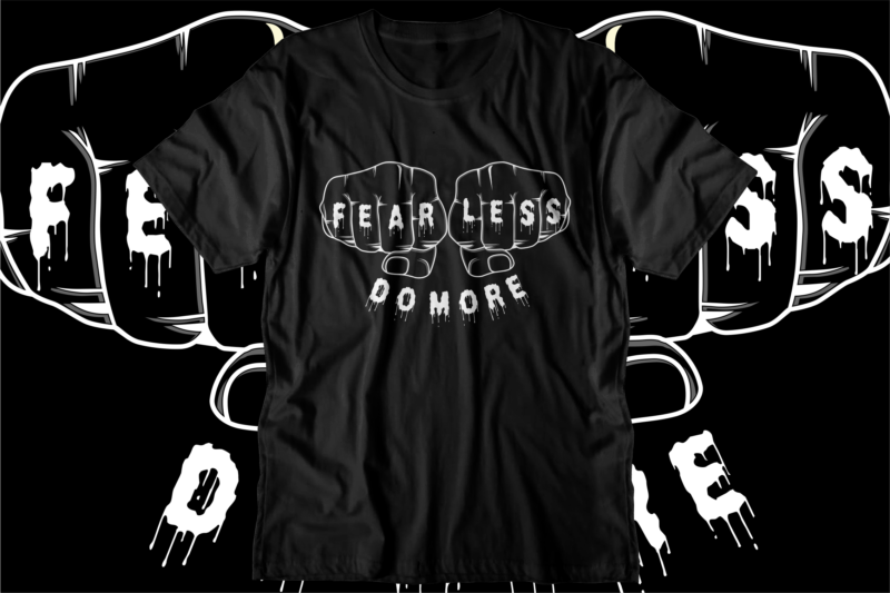 fearless motivational inspirational quotes svg t shirt design graphic vector