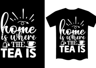 Tea SVG T shirt Design Template