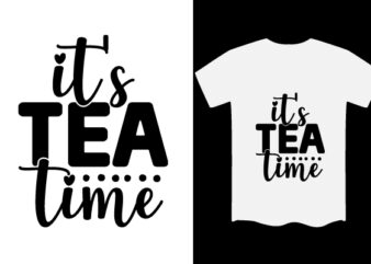 Tea SVG T shirt Design Template