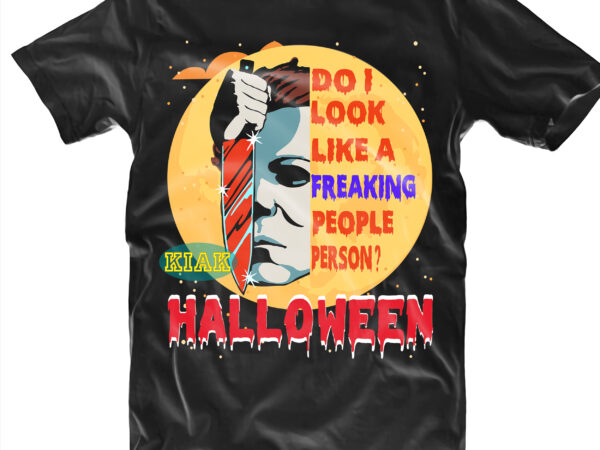 Do i look like a freaking people person svg, do i look like a freaking people person tshirt design, halloween tshirt design, halloween, devil vector illustration, halloween death, pumpkin scary