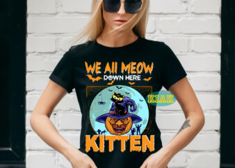 We All Meow Down Here Kitten and Pumpkin, Kitten Svg, Cat Black, Kitten, Cat Svg, Halloween Tshirt Design, Halloween, Devil vector illustration, Halloween Death, Pumpkin scary Svg, Halloween Party Svg,