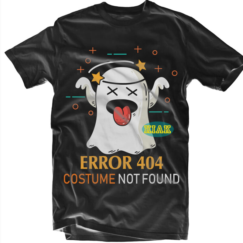 Error 404 Costume Not Found Svg, Error 404 Costume Not Found Ghost Halloween Tshirt Design, Halloween Tshirt Design, Halloween, Devil vector illustration, Halloween Death, Pumpkin scary Svg, Halloween Party Svg,