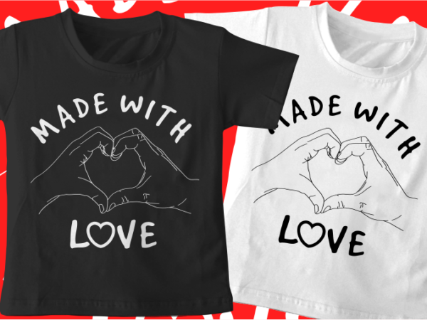 made with love kids / baby t shirt design, funny t shirt design svg , t shirt design, unique shirt design Buy t-shirt designs