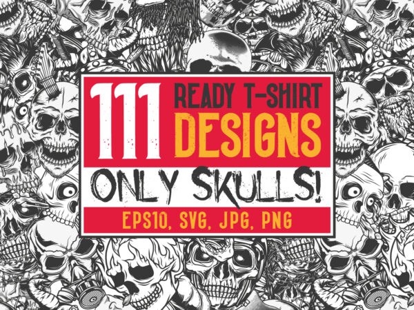 111 t-shirt designs. only skulls!