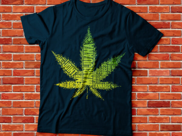 Marihuana leaf word design in leaf, weed tee design