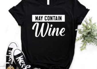 May Contain Wine, T-shirt design