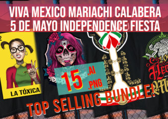 Viva Mexico MAriachi Calabera Dia De Los Muertos 5 De Mayo Independence Fiesta Bundle