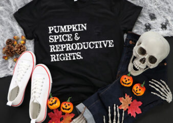 Pumpkin Spice Reproductive Rights Svg, Pumpkin Spice Svg, Pumpkin Svg, Halloween Svg, Pumpkin Halloween Svg t shirt illustration
