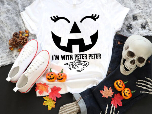 I’m with peter peter svg, peter pumpkin eater wife halloween, pumpkin halloween svg, pumpkin svg, halloween svg t shirt design for sale I’m with peter peter svg, peter pumpkin eater wife halloween, pumpkin halloween svg, pumpkin svg, halloween svg t shirt design for sale