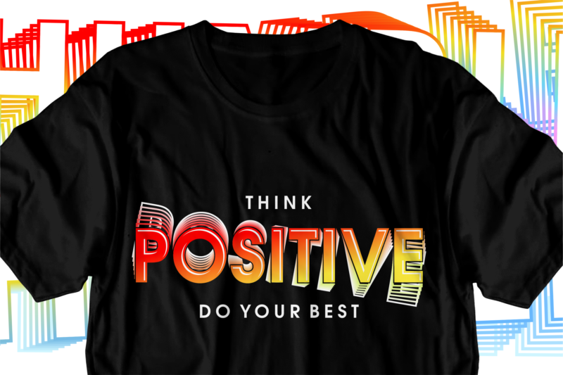 motivational inspirational quotes svg typography t shirt design graphic vector