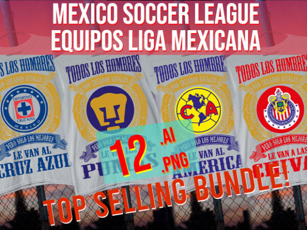 America chivas mexico soccer league equipos liga mexicana best seller bundle t shirt vector