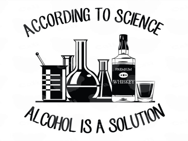 Alcohol is a solution t shirt vector