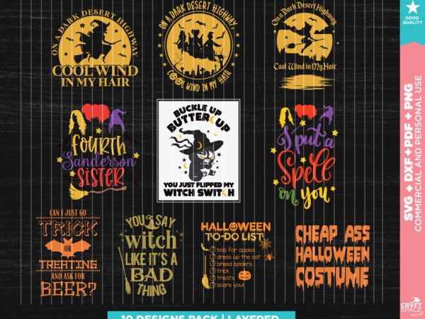 On a dark desert highway cool wind, i put a spell on you, sanderson sisters, you say witch, buckle up buttercup svg, png, dxf cricut t shirt design online