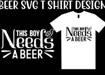 Beer SVG T shirt design Template