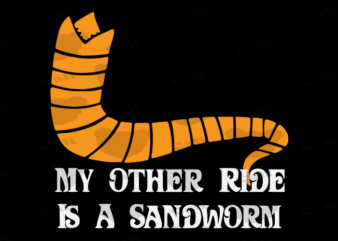 My Other Ride Is A Sandworm