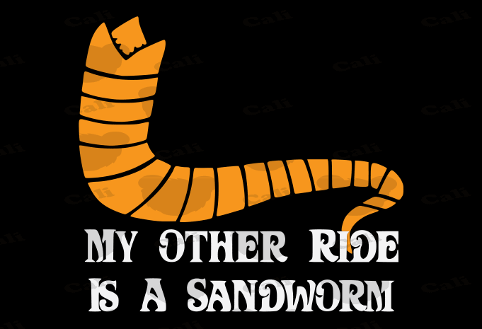 My Other Ride Is A Sandworm
