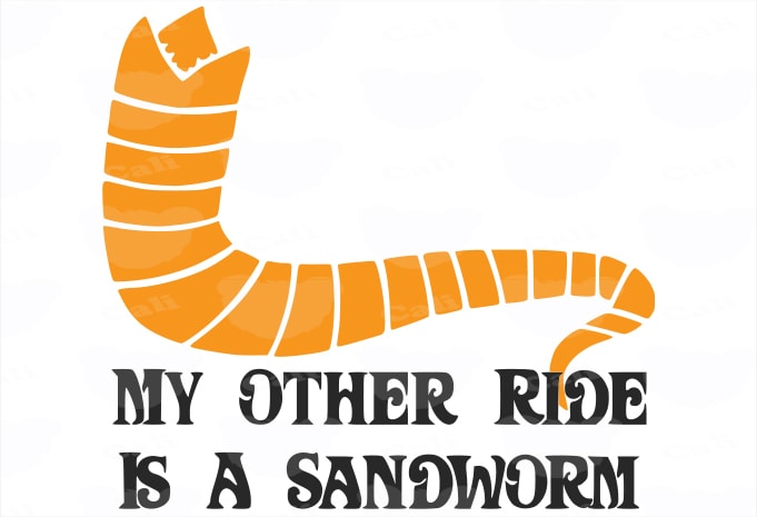 My Other Ride Is A Sandworm