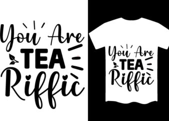 Tea SVG T shirt Design Template