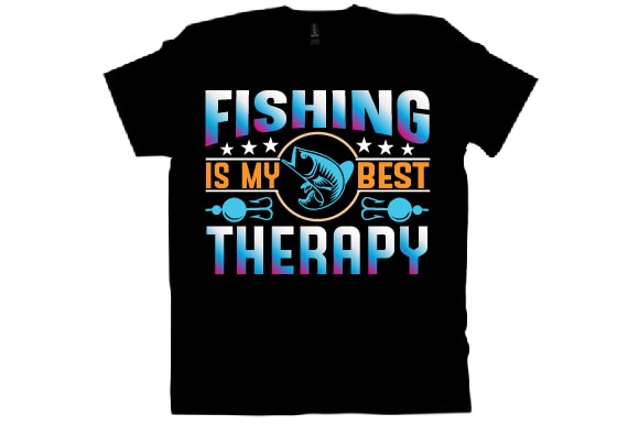 Fishing is my best therapy t shirt design