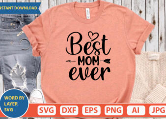 Best Mom Ever SVG Vector for t-shirt