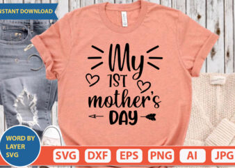 My 1St Mother’s Day SVG Vector for t-shirt