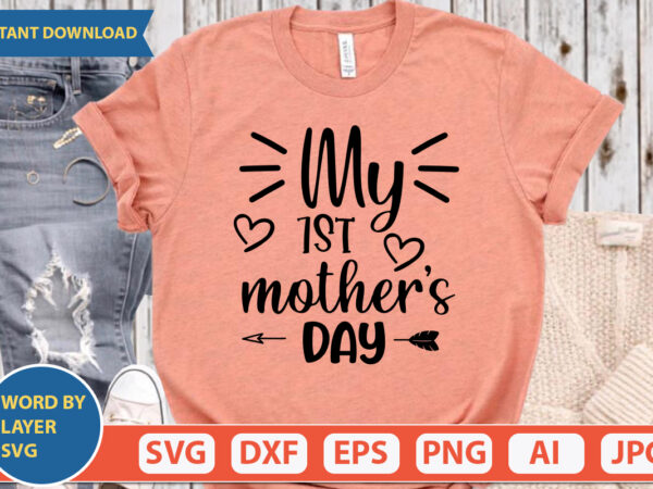 My 1st mother’s day svg vector for t-shirt