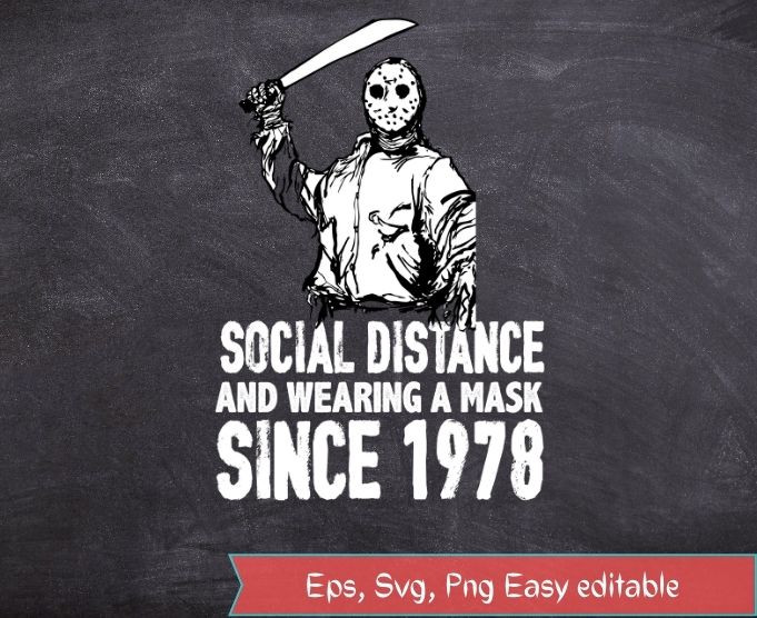 Social Distancing And Wearing A Mask In Public Since 1978 T-Shirt svg