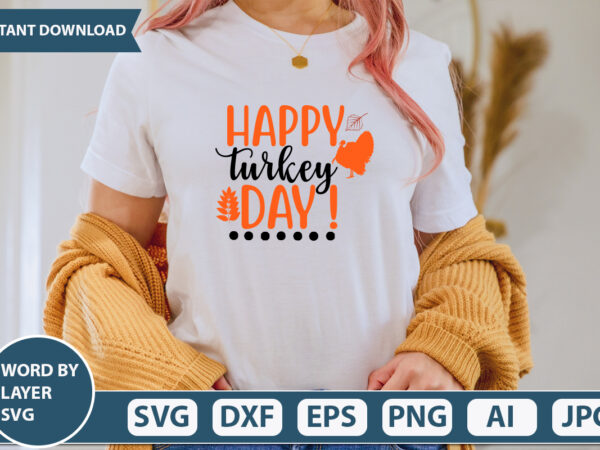 Happy turkey day ! svg vector for t-shirt