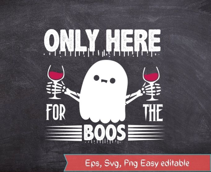 Only Here For The Boos Funny Halloween Cute Ghost Women T-shirt svg