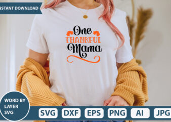 ONE THANKFUL MAMA SVG Vector for t-shirt