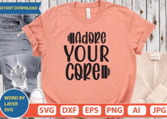 adore your core SVG Vector for t-shirt