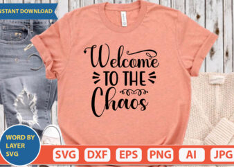 Welcome To The Chaos SVG Vector for t-shirt