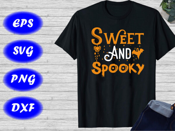 Sweet and spooky shirt, print template, halloween ghost, spider shirt, funny halloween shirt t shirt template vector