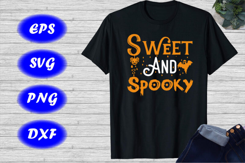 Sweet And Spooky Shirt, Print Template, Halloween Ghost, Spider Shirt, Funny Halloween Shirt