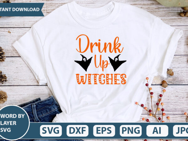 Drink up witches svg vector for t-shirt