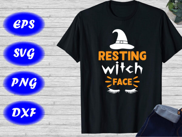 Resting witch face shirt, halloween hat shirt, halloween face shirt
