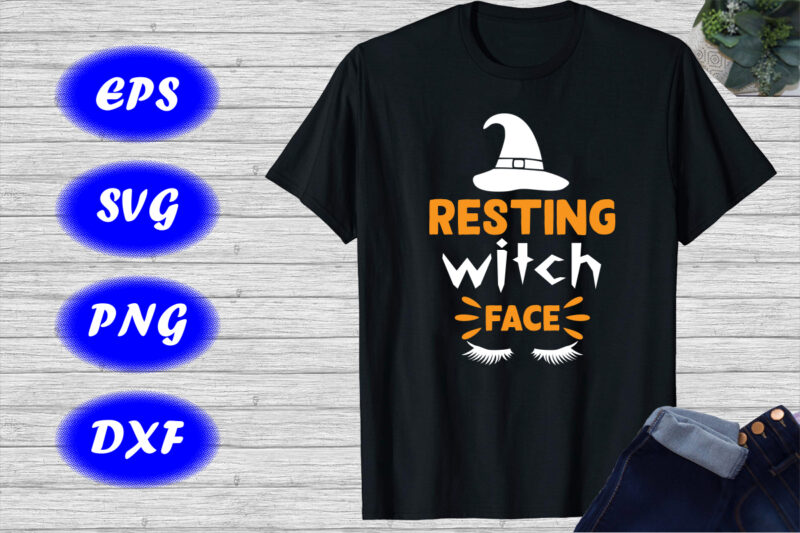 Resting Witch Face Shirt, Halloween Hat shirt, Halloween Face shirt