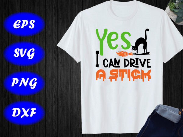Yes i can drive a stick, funny halloween shirt, halloween cat broom flying shirt print template t shirt design template