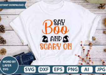 Say Boo And Scary On SVG Vector for t-shirt