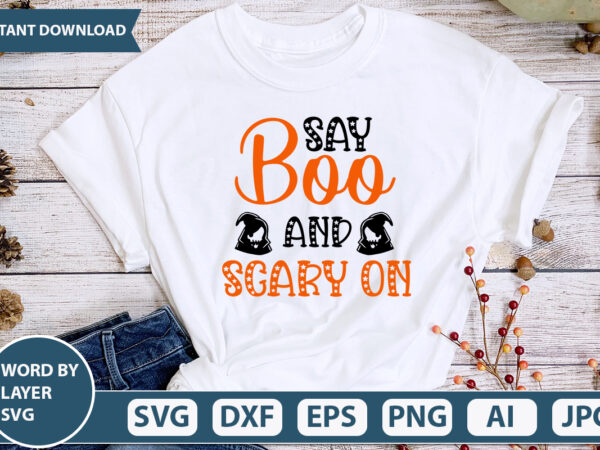 Say boo and scary on svg vector for t-shirt
