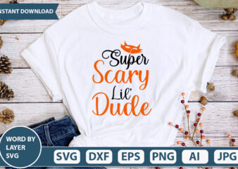 Super Scary Lil Dude SVG Vector for t-shirt