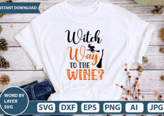 Witch Way To The Wine SVG Vector for t-shirt