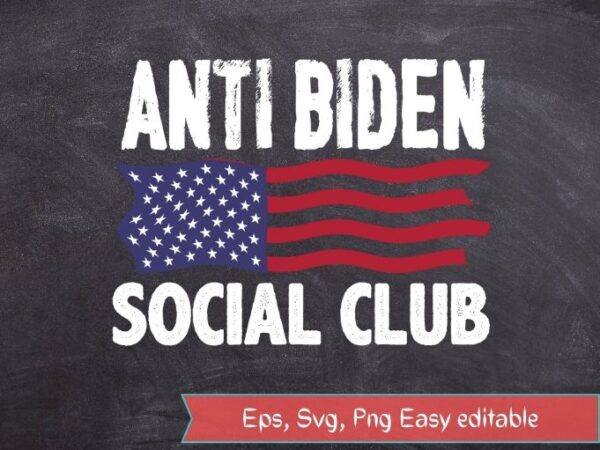 Funny anti biden social club distressed us flag t-shirt design svg