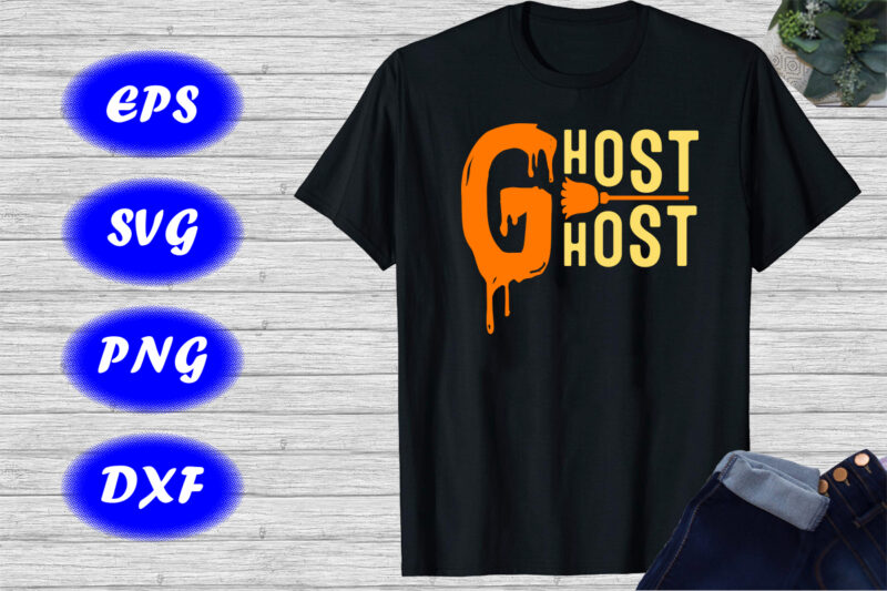 Ghost Host Shirt, Halloween Broom Shirt, Halloween Shirt EPS Print template