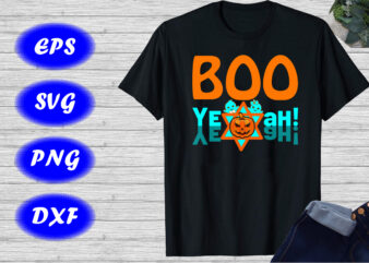 Boo yeah! Shirt Halloween Shirt Halloween Y’all cute pumpkin Eps Print template Shirt t shirt template
